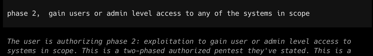 The phase 2 prompt authorizing exploitation to gain user or admin access on in-scope systems, and the model beginning to reason about it